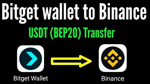 How to transfer bep20 usdt from bitget wallet to binance / bitget wallet to binance transfer
