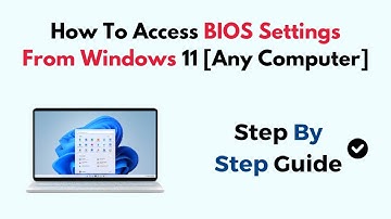 How To Access BIOS Settings From Windows 11 [Any Computer]