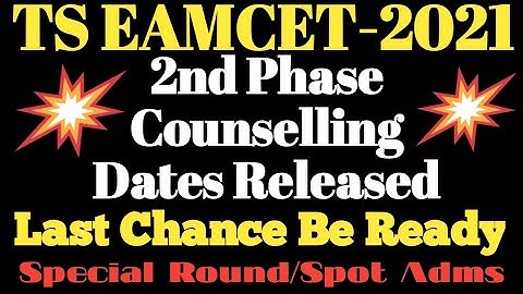 TS Eamcet-2021 2nd Phase Counselling/Special Round/Spot Admns Dates Resealed Last Chance be Ready