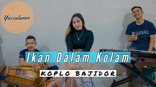 Ikan Dalam Kolam - COVER Koplo Bajidor