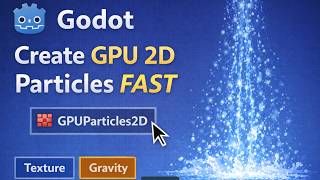 How to Create GPU 2D Particles in Godot FAST | Beginner Guide