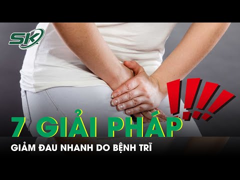 Video: 3 cách để giảm đau do trĩ