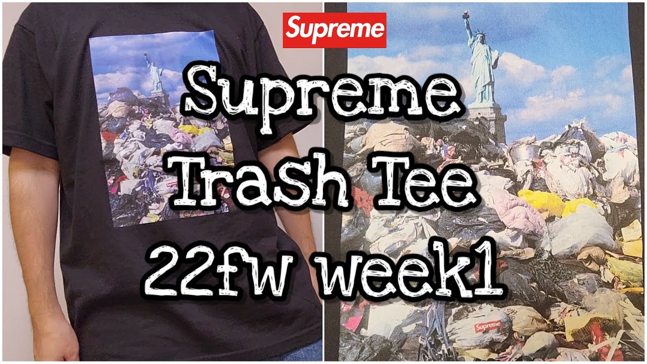 Supreme Trash Tee 22fw week1 シュプリーム トラッシュ Tシャツ