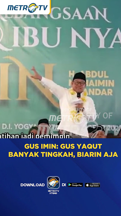 Gus Imin : Gus Yaqut Banyak Tingkah, Biarin Aja