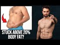 3 Early Signs You Won&#39;t Get Under 20% Body Fat (Hard Truth)