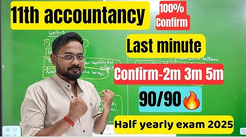11th accountancy | Last minute 2m 3m 5m | Confirm 90/90-half yearly exam 2025