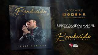 Video thumbnail of "Recordando A Manuel - Lenin Ramirez ft. Gerardo Ortiz y Jesus Chairez - Bendecido - DEL Records 2018"