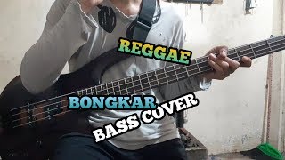 Video thumbnail of "Bass COVER || BONGKAR -Reggae Version (bassist pemula)"