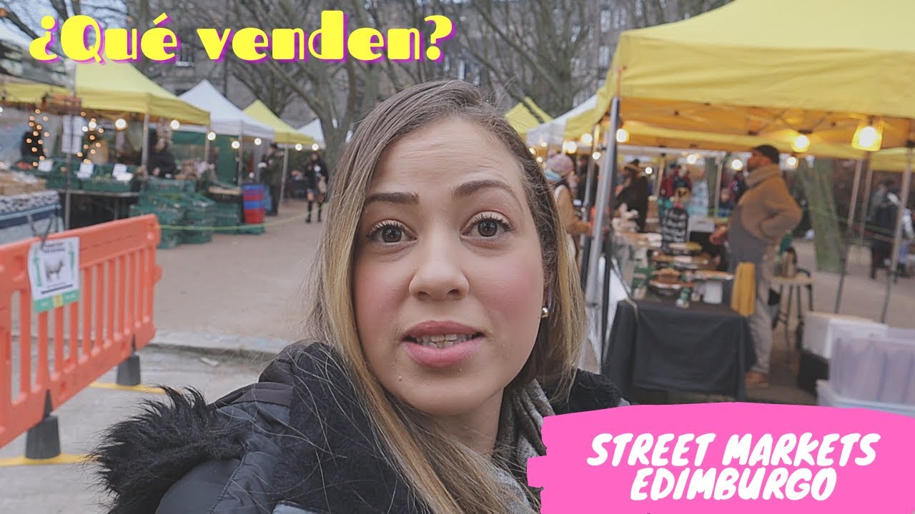 Visitando MERCADOS CALLEJEROS de EDIMBURGO | ESCOCIA | Aranza Mendizabal #UK #StreetMarkets