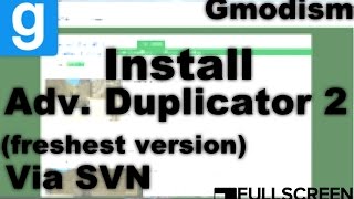 Garry's Mod | How to install Advanced Duplicator 2 | freshest version of adv.dupe2 via SVN tutorial