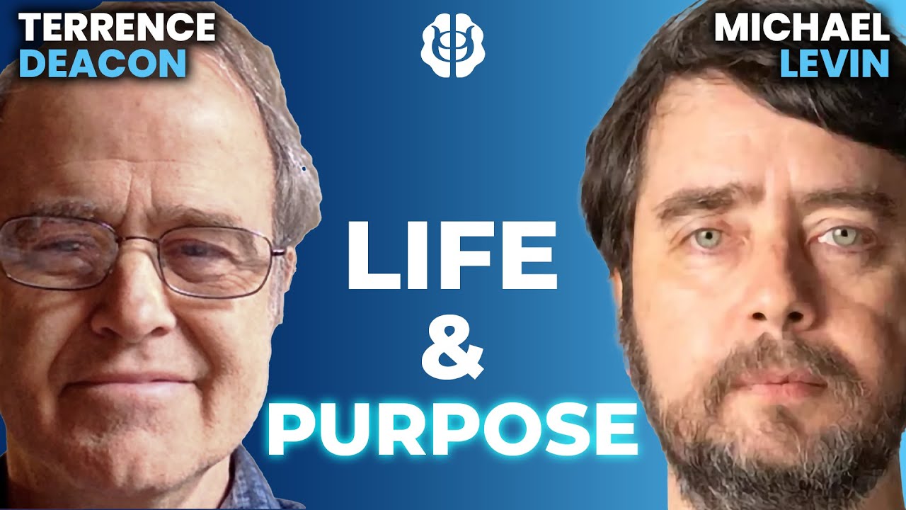 What is Life? Complexity, Cognition & the Origin of Purpose | Terrence Deacon & Michael Levin
