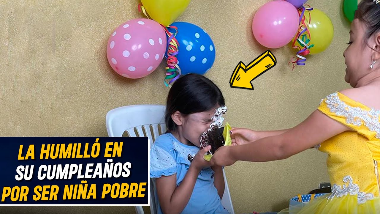 Humillaron a Niña Indigente | En su Cumpleaños Niña humillo cruelmente a Niña Pobre | Niña malcriada