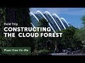 Building Gardens by the Bay in Singapore — 1 of 5  — Ep 098