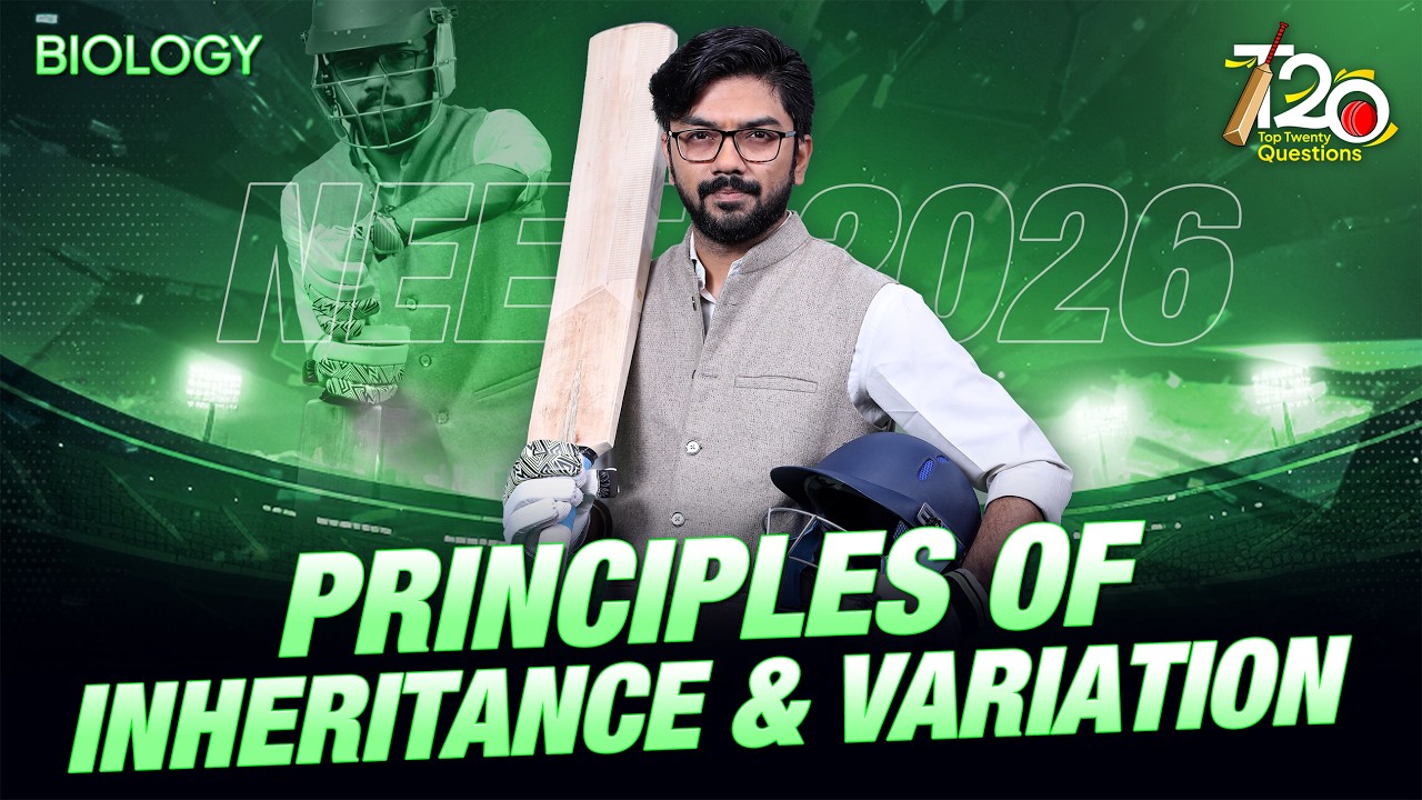 Principles of Inheritance & Variation: TOP 20 QUESTIONS for NEET 2026 | Bio by Abhineet Sharma Sir