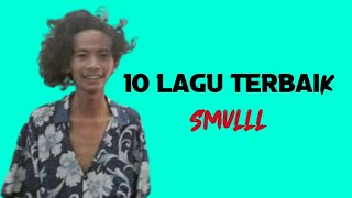 SMVLL 10 LAGU TERBAIK