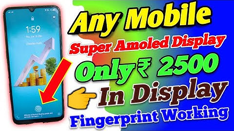 Any Mobile Original display ₹ 2500 | Any Mobile Display Fingerprint Super Amoled Display Low Price