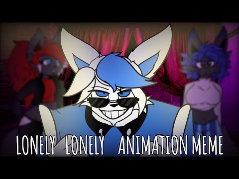 LONELY LONELY ANIMATION MEME // COMMISSION//