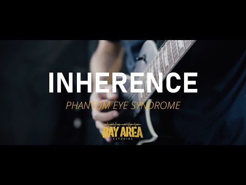 Inherence - Phantom Eye Syndrome | Bay Area Sessions