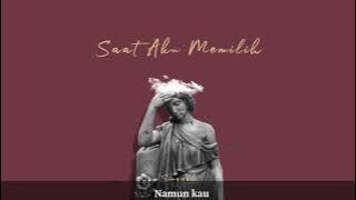 Singgah - Saat Aku Memilih (Official Lyric Video)