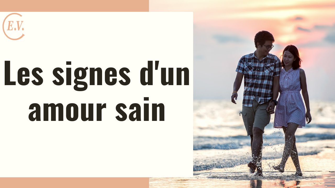 5 signes d'un amour sain - YouTube