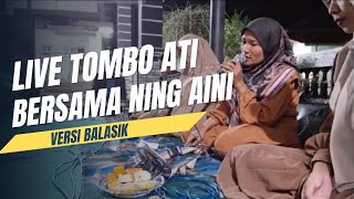 LIVE  | Tombo ati bersama Ning aini Sholawat Religi Versi balasik Kendang