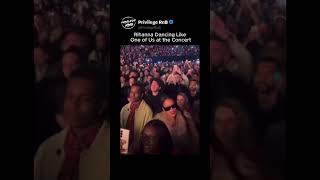 Rihanna Dancing Like One Of Us At The Concert