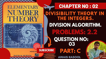 Question No 03 | Part c | Exercise 2.2 | Divisibility Theory | Number Theory