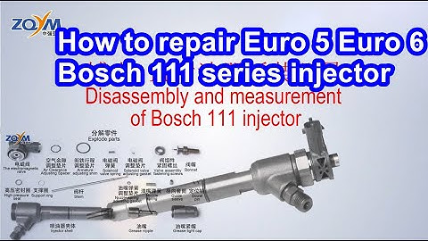 Bosch 111 series injector repair guide -ZQYM DIESEL SYSTEM
