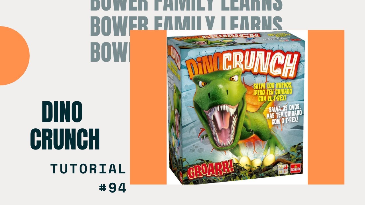 Bower Family Learns #94: Dino Crunch 