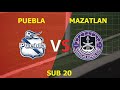 Puebla vs. Mazatlán / RESULTADOS EN VIVO / Liga MX Sub 20