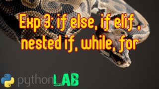 PythonLab # 3 | decision making and looping constructs