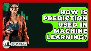 How Is Prediction Used In Machine Learning? - The Friendly Statistician