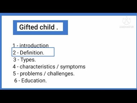 उपहार में दिया गया बच्चा / प्रतिभाशाली बच्चे के प्रकार / प्रतिभाशाली बच्चे की विशेषताएं।