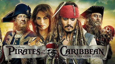 Pirates of the Caribbean: On Stranger Tides Movie | Johnny Depp, Geoffrey Rush - Film Review & Facts