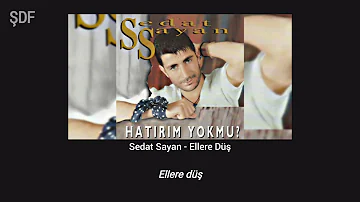 Sedat Sayan - Ellere Düş