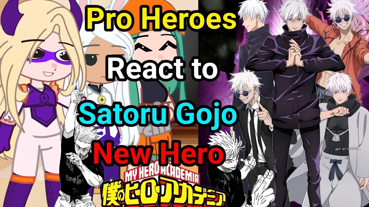||U.A. MHA Pro Heroes react to SATORU GOJO👿🔥//Part-2||GC🇧🇷🇺🇲