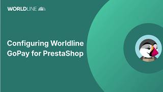 How To Configure The Official Worldline Gopay Plugin For Prestashop ?