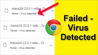 Fix Google Chrome - Failed - Virus Detected - Error Windows - Chrome Download Failed - 2022 screenshot 2