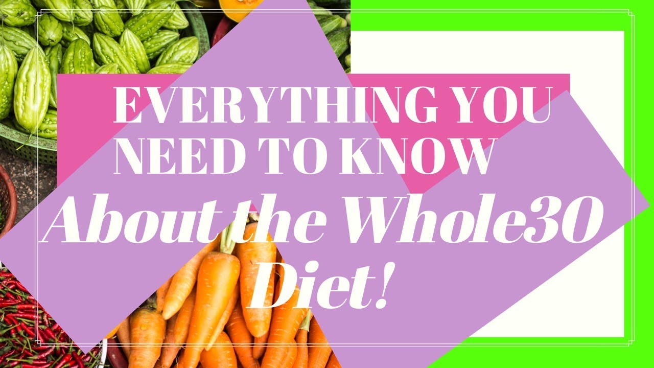 What is Whole30? Everything You Need To Know!