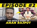 The untold story of aman rajput  ep 2  achievers club talks