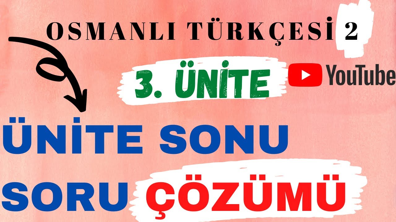AÖF TARİH OSMANLI TÜRKÇESİ 2-  16.  DERS Ünite Sonu Değerlendirme Soruları Çözümü