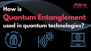 How is Quantum Entanglement used in quantum technology?