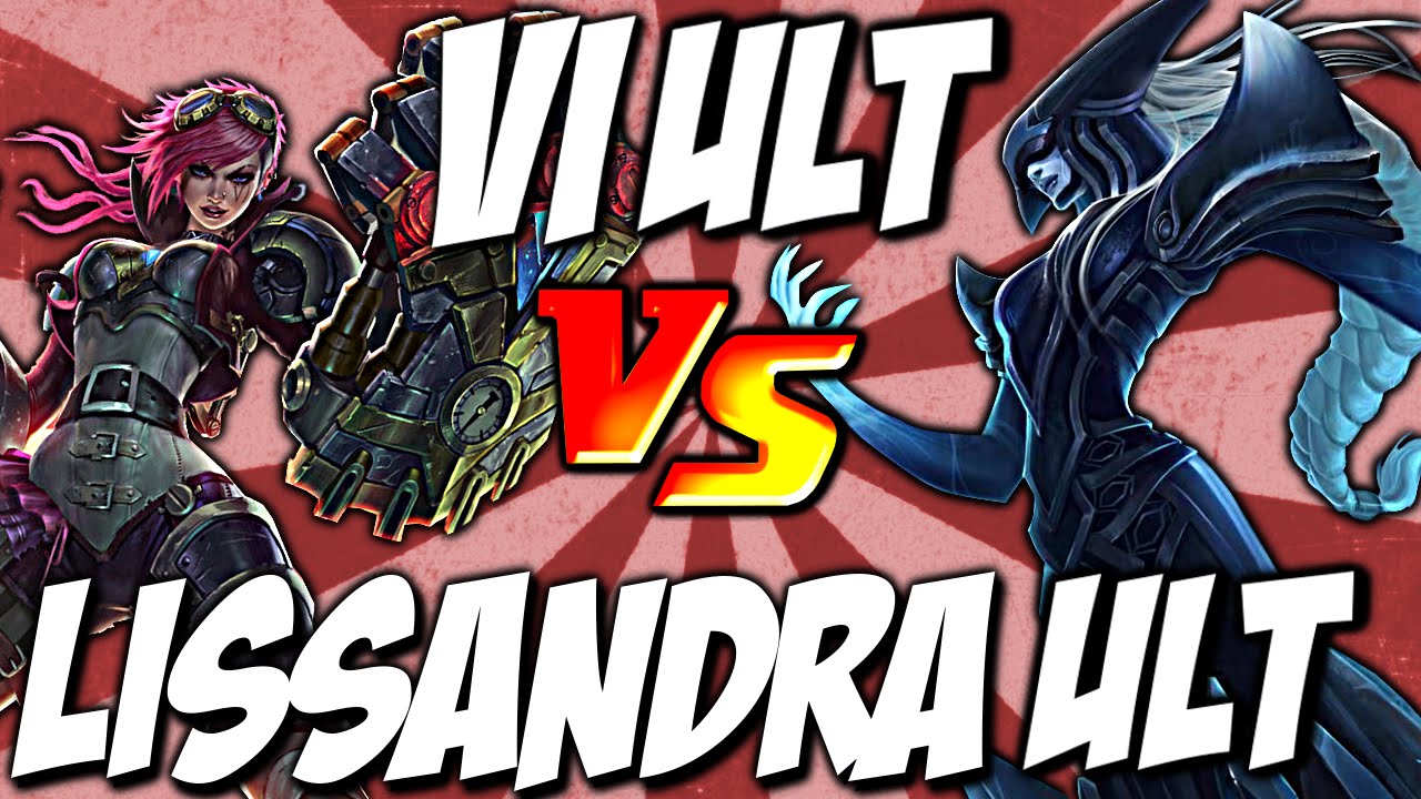 Lissandra Ult vs Vi Ult Frozen Tomb vs Assault and Battery by LoL