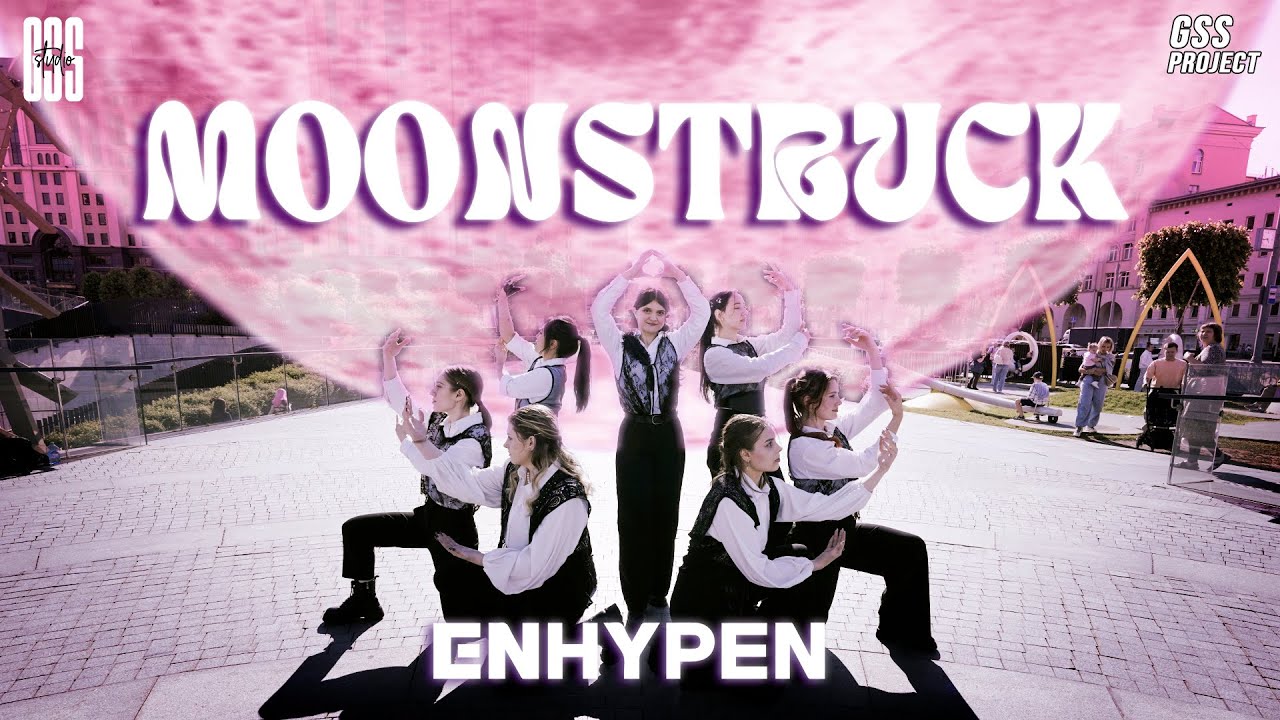 [KPOP IN PUBLIC] ENHYPEN - Moonstruck by GSS PROJECT