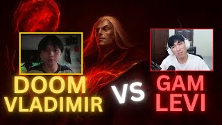 Doom Vladimir Chạm Trán GAM LEVI - Anh Khánh Cơ Trưởng Tới Chơi !