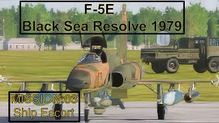 F-5E Black Sea Resolve 1979 MISSION 03 Ship Escort