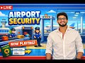 Airport Security Game | Late Night Stream
