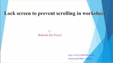 Lock worksheet screen to prevent scrolling with Kutools for Excel by one click