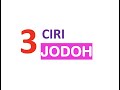 3 CIRI JODOH