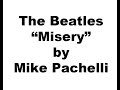 The Beatles - Misery LESSON by Mike Pachelli